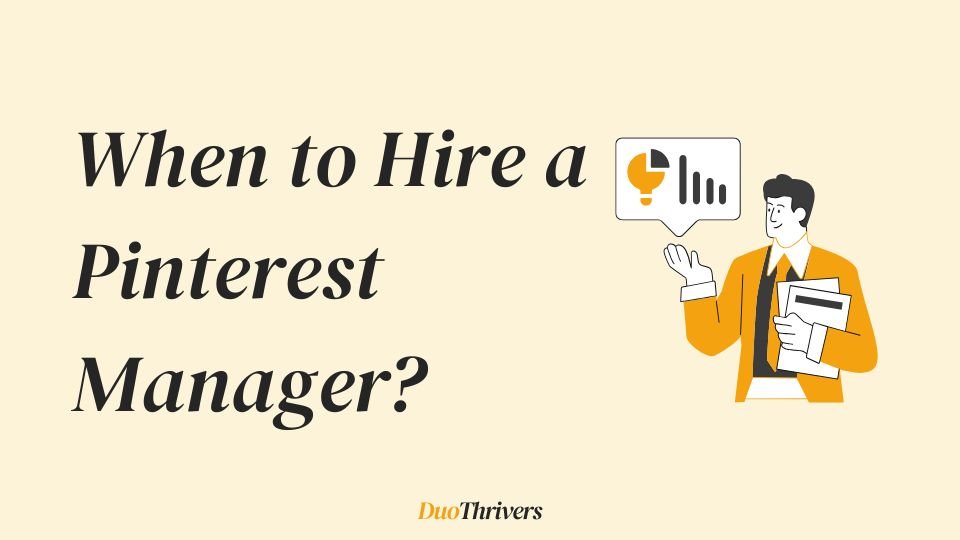 When to Hire a Pinterest Manager